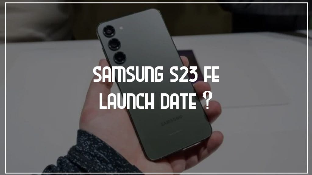 Samsung-S23-FE-Launch-Date