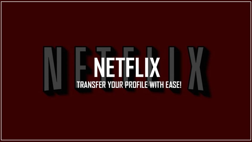 netflix-profile-transfer