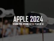 Apple in 2024: What’s new and exciting? apple-2024-news-vision-pro-ipad-AI