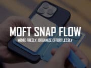 Now your Apple iPhone can have a Notes app and a Notepad moft-snap-flow-apple-iphone-accessory